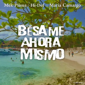 Bésame Ahora Mismo