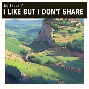 I Like But I Don't Share