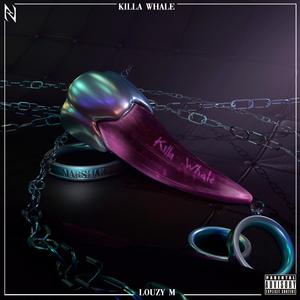 Killa Whale (Explicit)