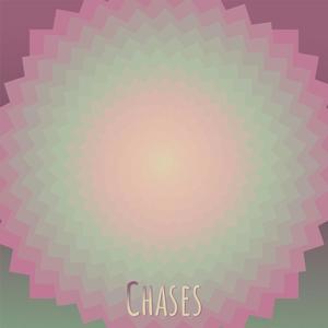 Chases