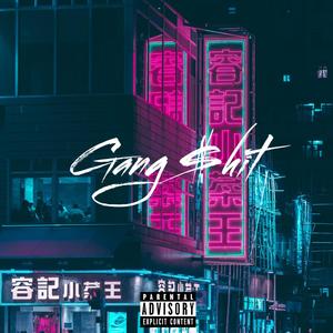 Gang $hit (feat. Montae, Hendrixxx Zay & Coocheecoo) [Explicit]