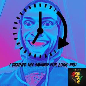 I DRAINED MY SAVINGS FOR LOGIC PRO (Explicit)