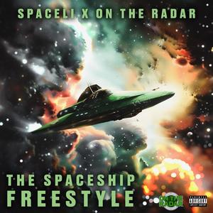 Spaceship ("On The Radar" Freestyle) [Explicit]