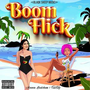 Boom Flick (feat. Aneesa Badshaw) [Explicit]