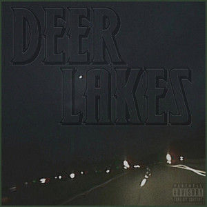 Deer Lakes (Explicit)