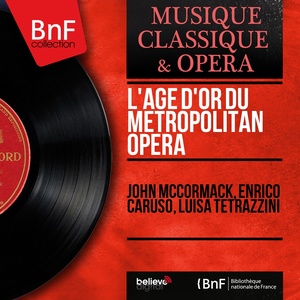 L'âge d'or du Metropolitan Opera (Mono Version)