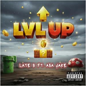 LVL UP (feat. Asa Jake) (Explicit)