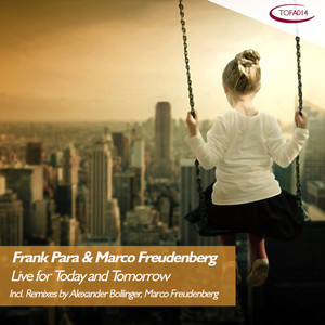 Live for Today and Tomorrow (Alexander Bollinger Remix)