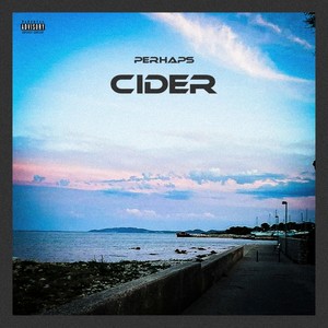 Cider (Explicit)
