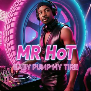 Baby Pump My Tire (Explicit)