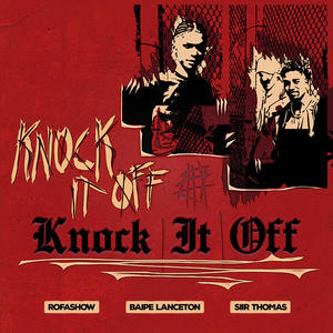 Knock It Off(feat. Baipe Lanceton & Siir Thomas) (Explicit)