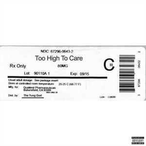 Too High to Care (Explicit)