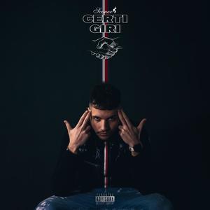 Certi Giri (Explicit)