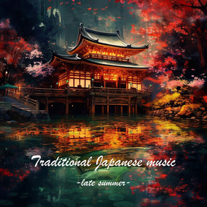 Traditional Japanese music ~late summer~