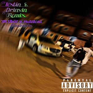 Textin & Drivin .5 (feat. Musical Elephante) [Explicit]