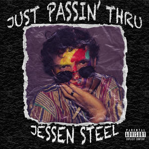 JUST PASSIN' THRU (Explicit)