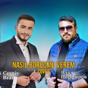 NASIL BORCUMU VEREM (Влад Порфиров cover)