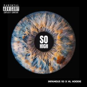 So High (feat. HL Hoodie) (Explicit)