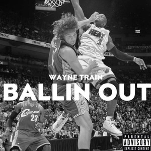 Ballin Out (feat. Aye Jsmoke) [Explicit]