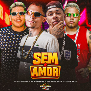 SEM AMOR (Explicit)