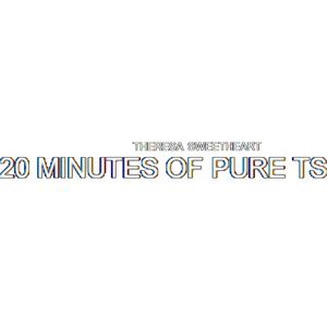 20 minutes of pure TS (Explicit)