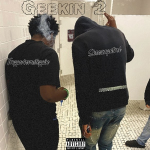 Geekin 2 (fast) [Explicit]