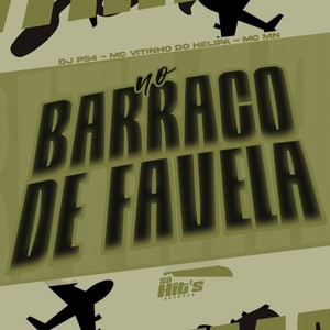 No Barraco de Favela (Explicit)