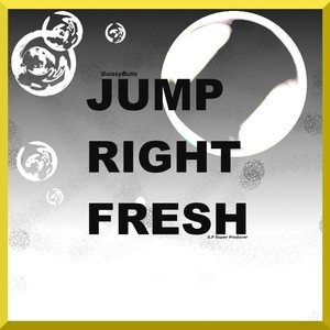 Jump Right Fresh (Explicit)