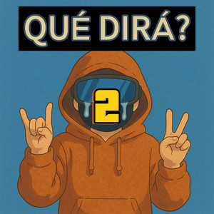 Qué Dirá? 2