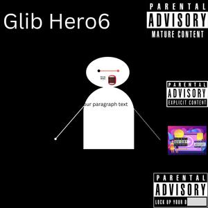 Glib Hero6