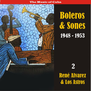 The Music of Cuba / Boleros & Sones / Recordings 1948 - 1950, Vol. 2