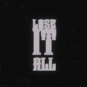 Lose It All (For a Feeling) (feat. Beatrice)