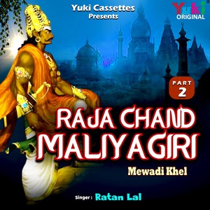 Raja Chand Maliyagiri Part - 2