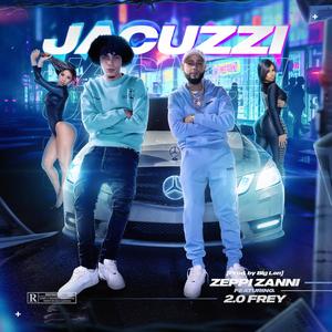 Jacuzzi (feat. 2.0 Fray) (Explicit)