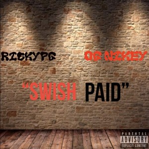 SwishPaid (feat. Og Nikey) [Explicit]