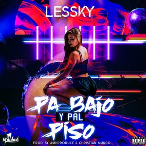 Pa Bajo y Pal Piso (Explicit)