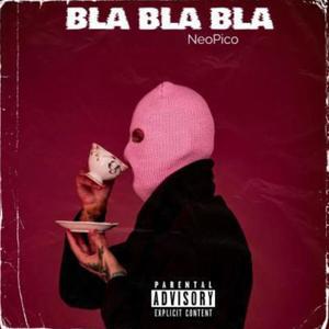 Bla Bla Bla (Explicit)