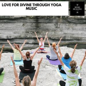 Love For Divine Through Yoga Music