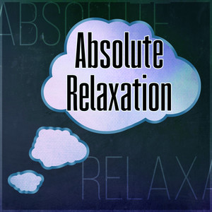 Absolute Relaxation - Soothing Background Music, Restful Sleep, Inner Peace, Yoga & Relaxation Meditation, Calming Piano Music