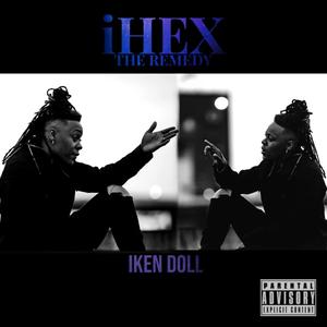 Ihex "The Remedy" (Explicit)