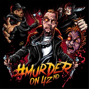 Murder on 42nd(feat. Daniel Gun, Sutter Kain & Upon Oath) (Explicit)