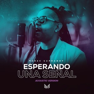 Esperando una señal (Acústico)