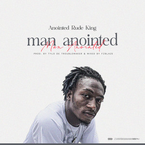 MAN ANOINTED