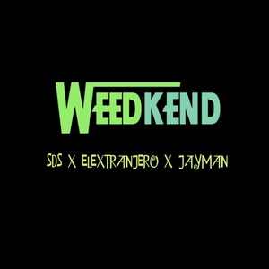 Weedkend (Explicit)