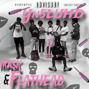 MASK & FLATHEAD (Explicit)