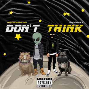Don't Think (Explicit)