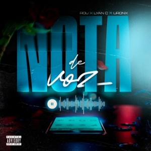 Nota de Voz (feat. Lyan C & Uronx)