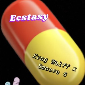 Ecstasy (feat. Smoove 6) (Explicit)