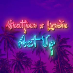 Act Up (feat. Lvndie) (Explicit)
