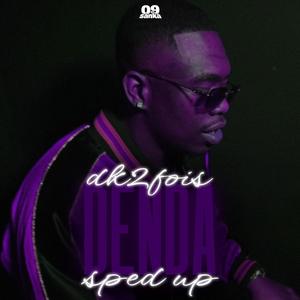 Denda (feat. Dk2fois & 09zer) [sped up] [Explicit]